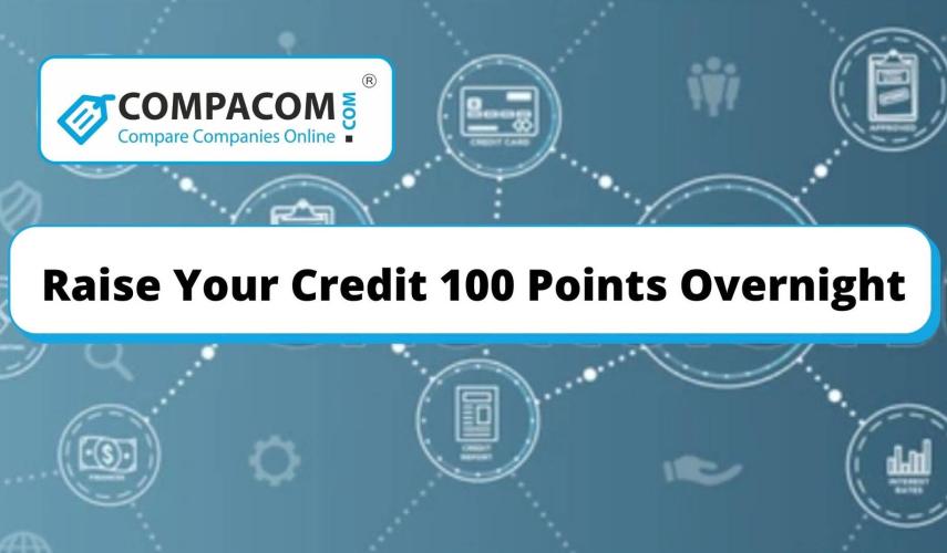 How to Raise Credit Score 100 Points Overnight