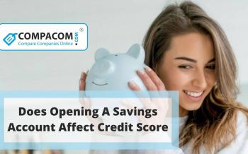 Does Opening A Savings Account Affect Credit Score