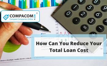 How Can You Reduce Your Total Loan Cost